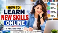 HOW TO LEARN NEW SKILLS ONLINE
